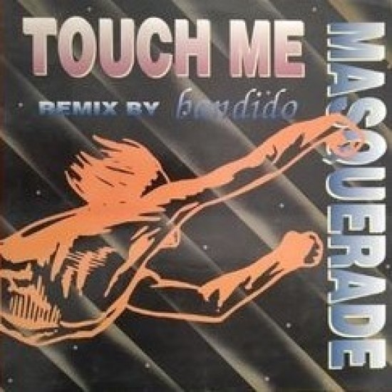 Masquerade - Touch Me (Remix by Bandido) (12")