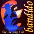 Bandido - Like The Way I Do (12")