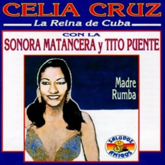 Celia Cruz Con La Sonora Matancera Y Tito Puente - La Reina De Cuba (CD)