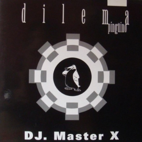 DJ. Master X - Dilema Pingüino (12")*