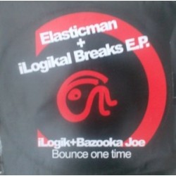Ilogik + Bazooka Joe - Elasticman + Ilogikal Breaks E.P. (12") 