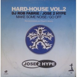 Rob Fabrie, Jose 2 Hype - Hard-House Vol.2 (12") 