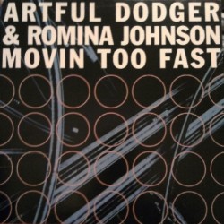 Artful Dodger & Romina Johnson - Movin Too Fast (12")