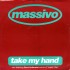Massivo - Take My Hand (12")