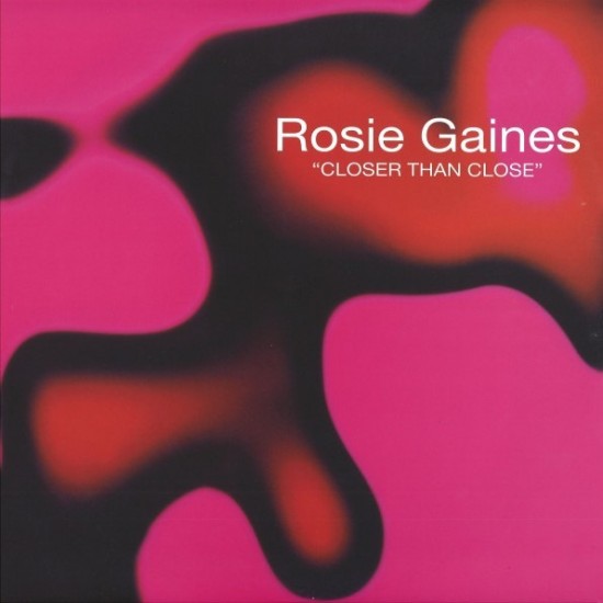 Rosie Gaines - Closer Than Close (12")
