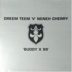 Dreem Teem 'V' Neneh Cherry - Buddy X 99 (12")