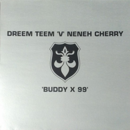 Dreem Teem 'V' Neneh Cherry - Buddy X 99 (12")