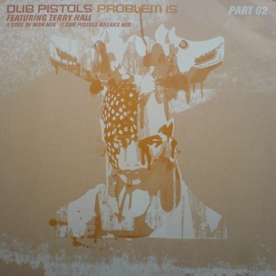 Dub Pistols Featuring Terry Hall - Problem Is (Part 02) (12")*