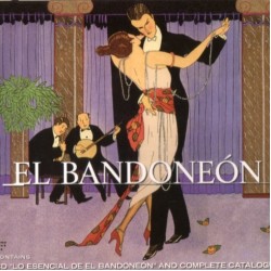 Lo Esencial De El Bandoneón (CD - Slipcase + Catalogue)