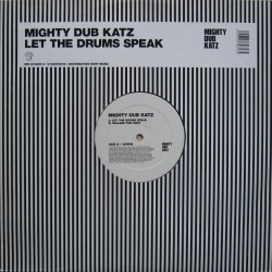Mighty Dub Katz - Let The Drums Speak (12")