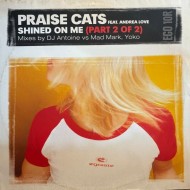 Praise Cats feat. Andrea Love - Shined On Me (Part 2 Of 2) (12")