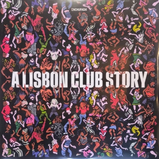 Enchufada: A Lisbon Club Story (2xLP - Gatefold)