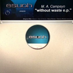 M.A. Campayo - Without Waste E.P. (12")