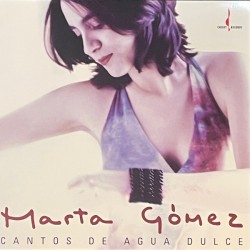 Marta Gómez ‎- Cantos De Agua Dulce (LP - 180g - One Step Pressing)