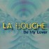 La Bouche - Be My Lover (12")