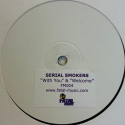 Serial Smokers - With You (12" - White Label)