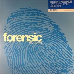 Bush People - Nothing's Safe / Nibblers (12")