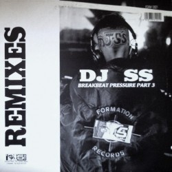 DJ SS - Breakbeat Pressure (Part 3) (Remixes) (12")