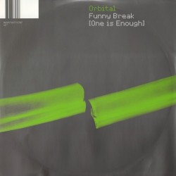 Orbital - Funny Break (One Is Enough) (12")