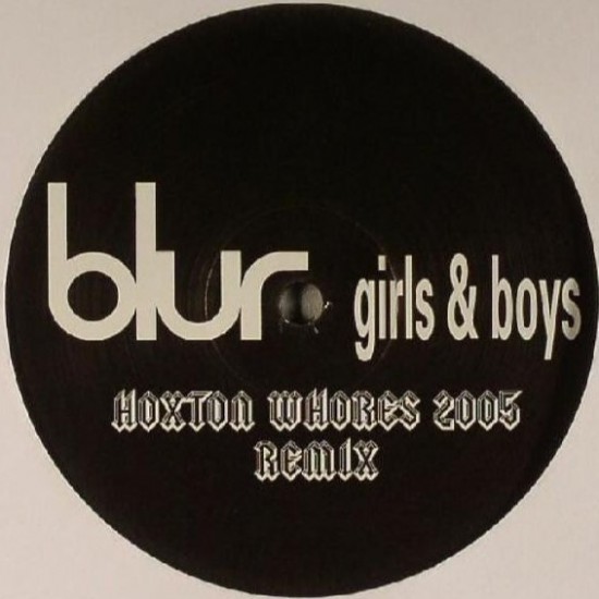 Blur - Girls & Boys (Hoxton Whores 2005 Remix) (12")