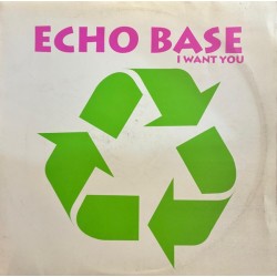 Echo Base - I Want You (12") 