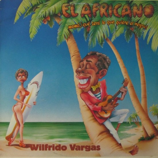 Wilfrido Vargas - El Africano (¡Mama Qué Será Lo Que Quiere El Negro!) (LP)