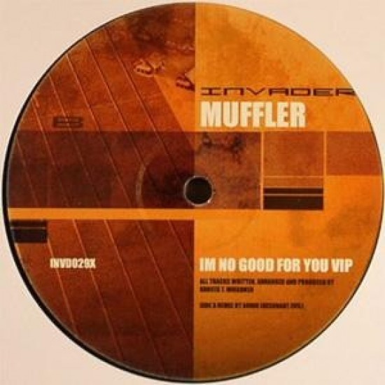 Muffler - I'm No Good For You (VIP) / Spacelab (Audio Remix) (12")
