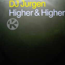 DJ Jurgen - Higher & Higher (12")