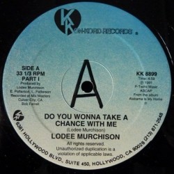 Lodee Murchison - Do You Wonna Take A Chance With Me (12")