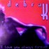 Debra K - I Love You Always Forever (12")