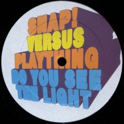 Snap! vs. Plaything - Do You See The Light (12")