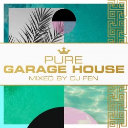 DJ Fen - Pure Garage House (3xCD - Mixed)