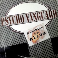 Psycho Vanguard - Freddie Is Alive (12")