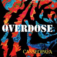 Casseopaya - Overdose (12")*