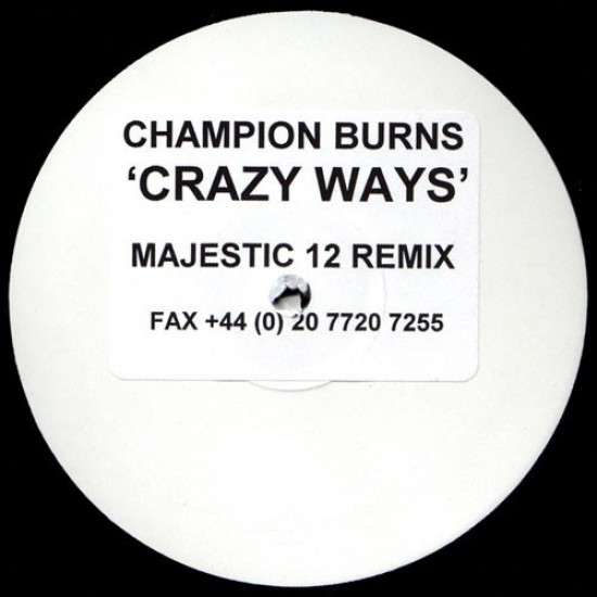 Champion Burns - Crazy Ways (12" - Promo)