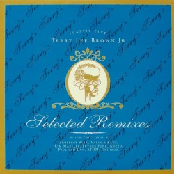 Terry Lee Brown Jr. - Selected Remixes (2xLP)