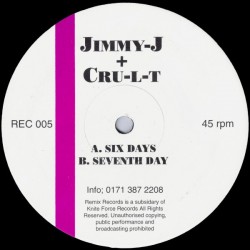 Jimmy-J & Cru-L-T - Six Days / Seventh Day (12")