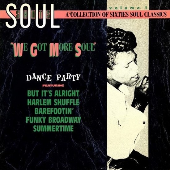 Soul Shots Volume 1: "We Got More Soul" (Dance Party) (LP)