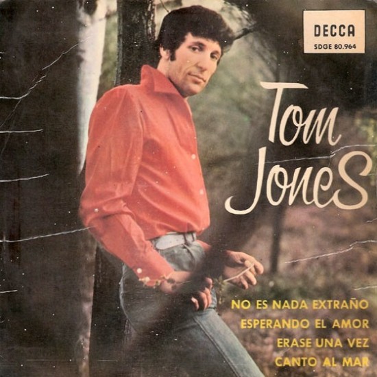 Tom Jones - No Es Nada Extraño / Esperando El Amor / Erase Una Vez / Canto Al Mar (7")