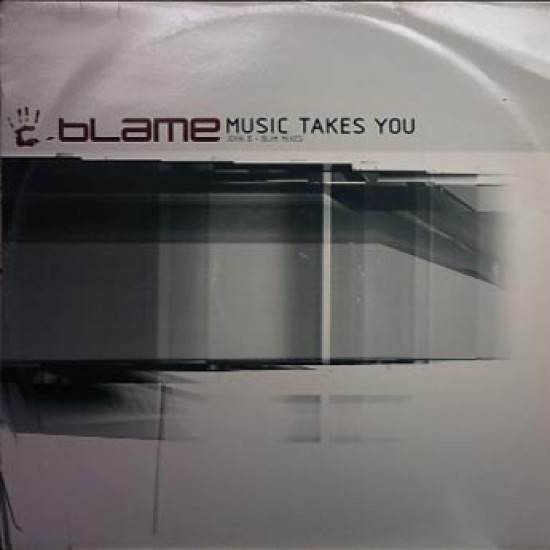 Blame - Music Takes You (John B + BLIM Mixes) (12")