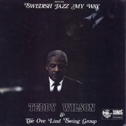Teddy Wilson & The Ove Lind Swing Group - Swedish Jazz My Way (LP)
