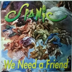 Spanic - We Need A Friend (12")