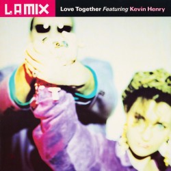 L.A. Mix feat. Kevin Henry - Love Together (12")
