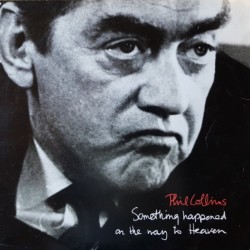 Phil Collins - Something Happened On The Way To Heaven (12")