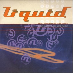 Liquid - Sweet Harmony / One Love Family (12")