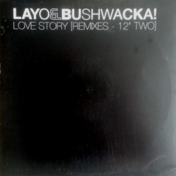 Layo & Bushwacka! - Love Story (Remixes Two) (12" - Promo)