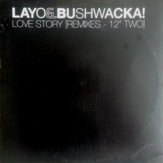 Layo & Bushwacka! - Love Story (Remixes Two) (12" - Promo)