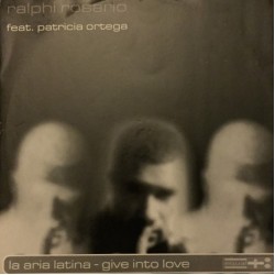 Ralphi Rosario feat. Patricia Ortega - La Aria Latina / Give In To Love (12")