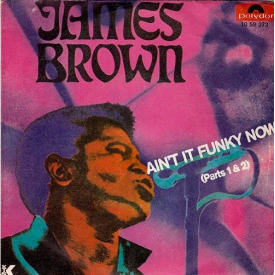 James Brown - Ain't It Funky Now (Parts 1 & 2) (7") 