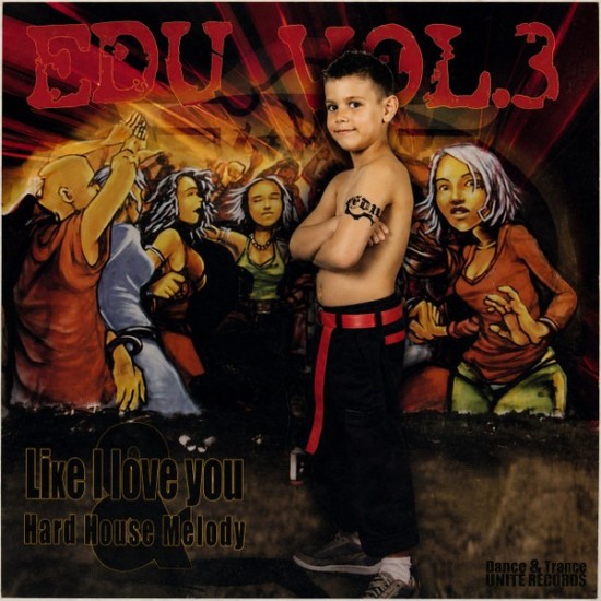Edu Vol. 3 By Chumi DJ - Like I Love You / Hard House Melody (12") 